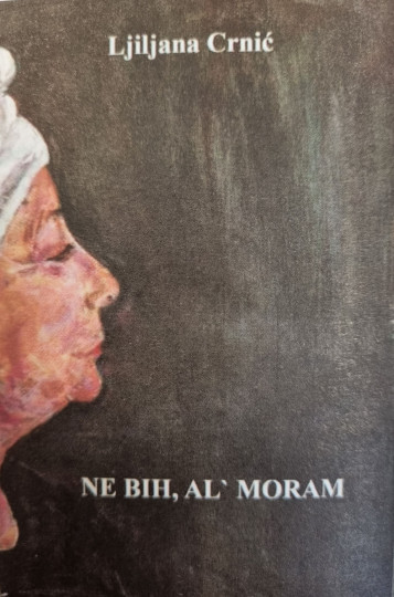 Ljiljana Crnić: Ne bih al' moram