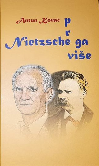 Antun Kovač: Nietzsche ga previše