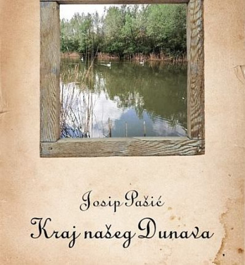 Josip Pašić: Kraj našeg Dunava