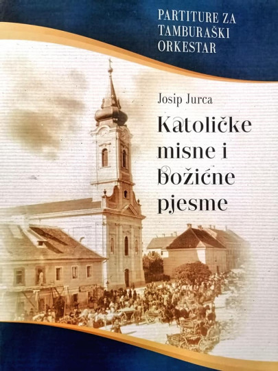 Josip Jurca: Katoličke misne i božićne pjesme